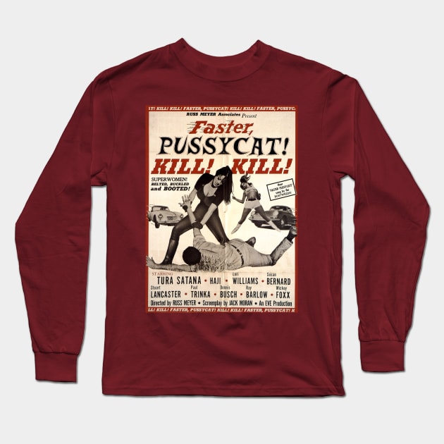 Classic Exploitation Movie Poster - Faster Pussycat! Kill! Kill! Long Sleeve T-Shirt by Starbase79